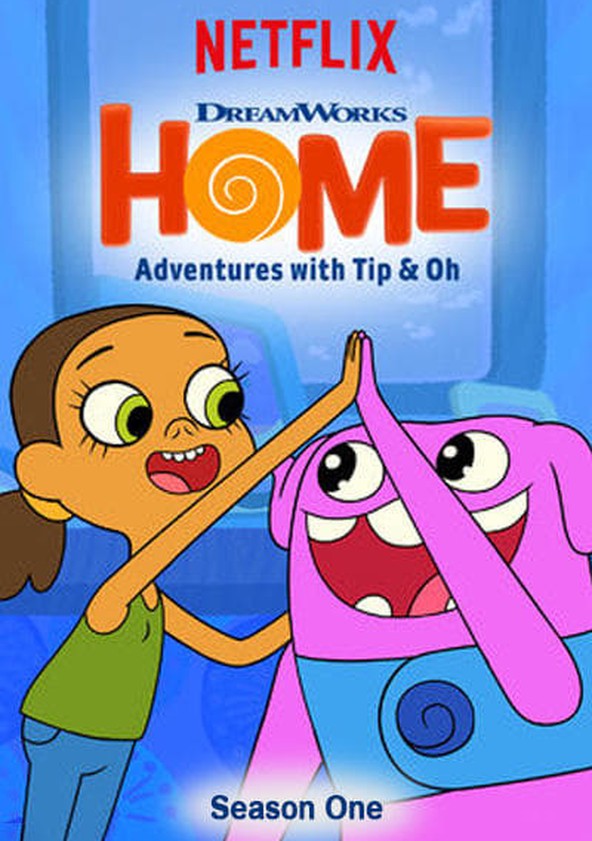 Home: Adventures with Tip & Oh - Season 1.