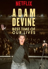 Adam Devine: Best Time of Our Lives