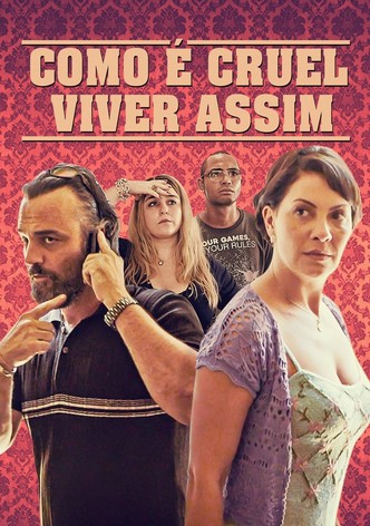 Como é Cruel Viver Assim