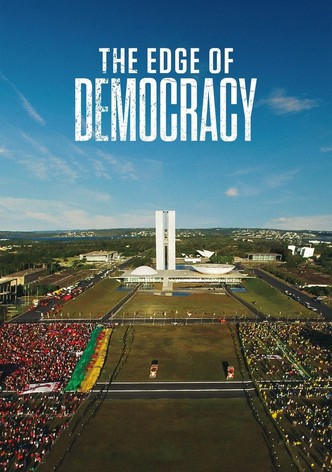 The Edge of Democracy