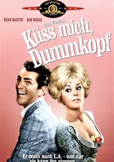 Küss mich, Dummkopf