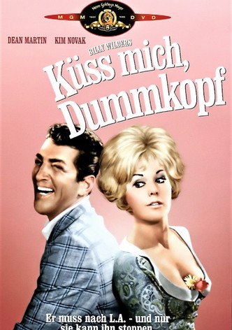 Küss mich, Dummkopf