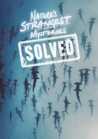Nature's Strangest Mysteries: Solved