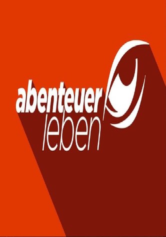 Abenteuer Leben