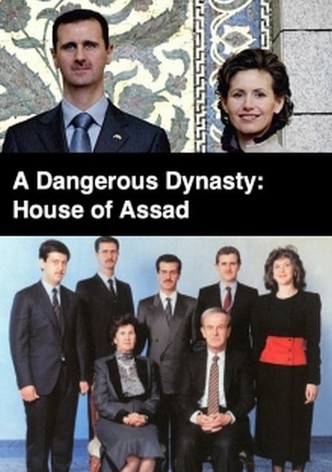 A Dangerous Dynasty: House of Assad