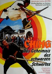 Ching - Das Geheimnis des schwarzen Schwertes