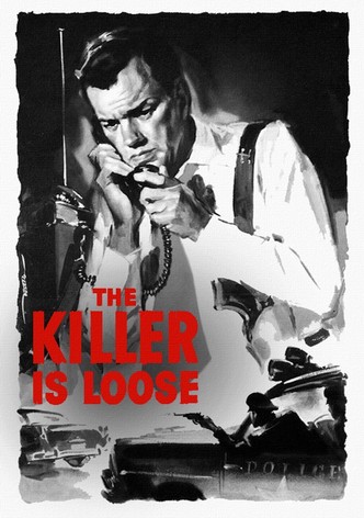 The Killer Is Loose