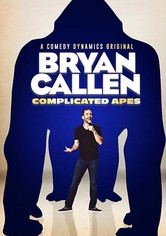Bryan Callen: Complicated Apes