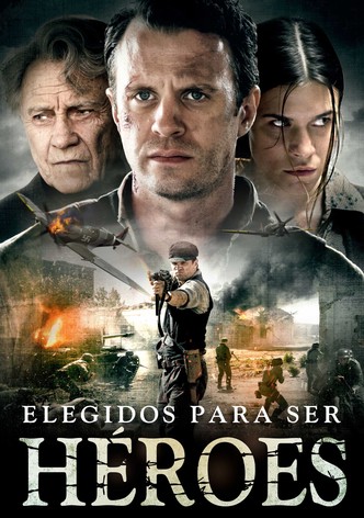 Elegidos Para Ser Héroes