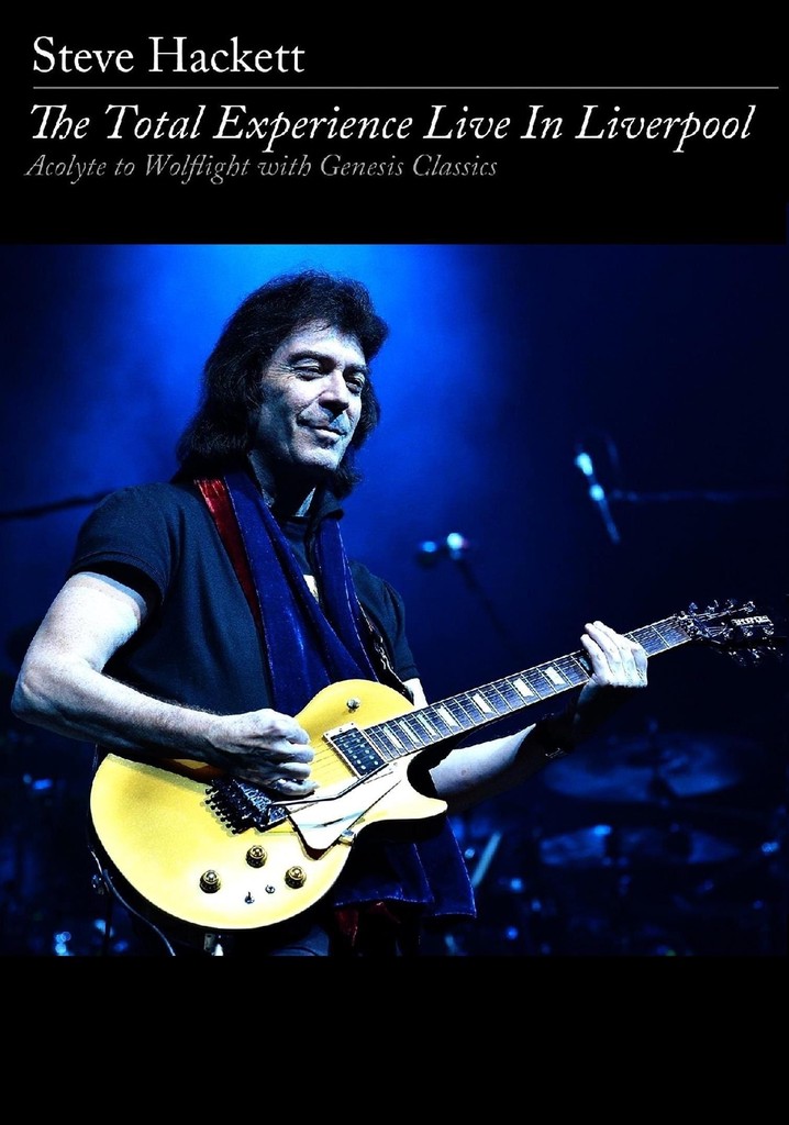 Steve Hackett: The Total Experience Live in Liverpool