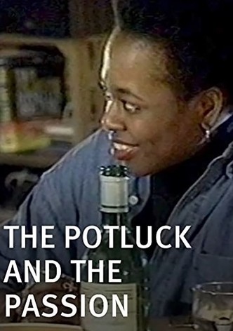 The Potluck and the Passion