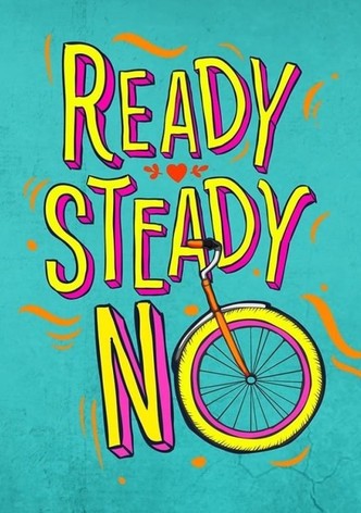 Ready Steady No