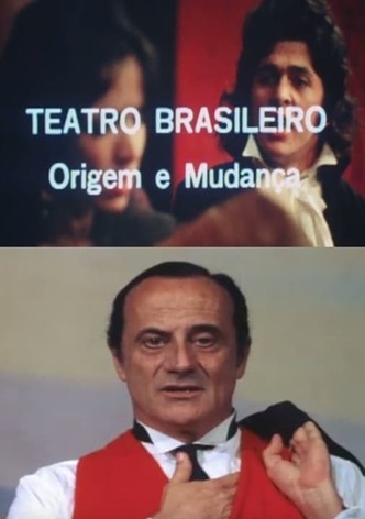 Teatro Brasileiro: Origem e Mudança