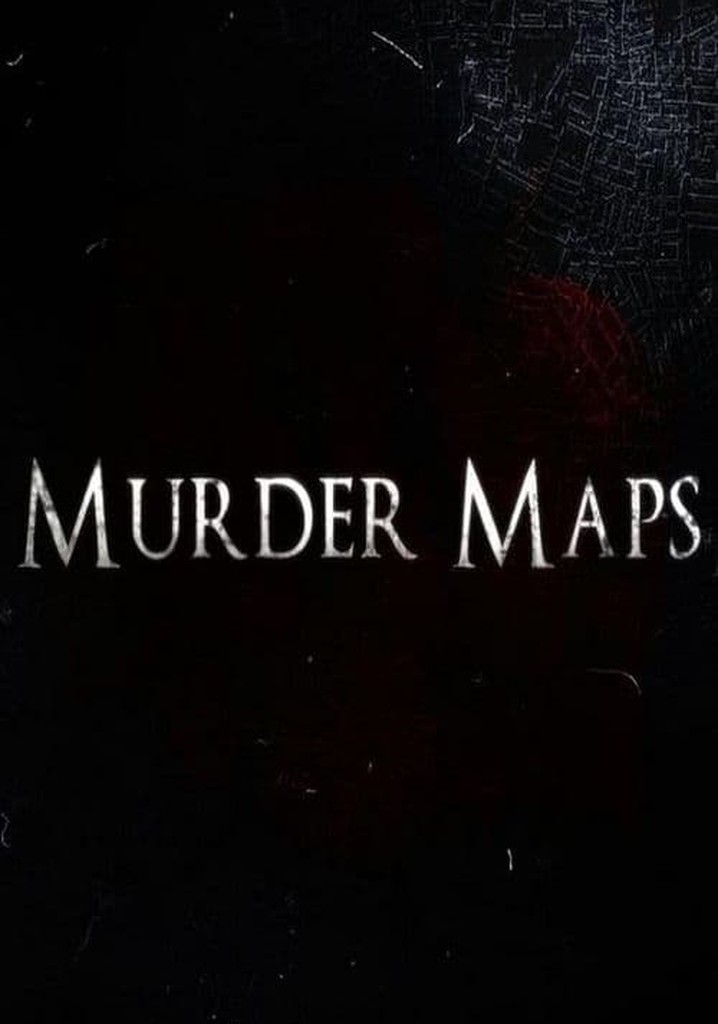 Mapping murder. Murder Maps.