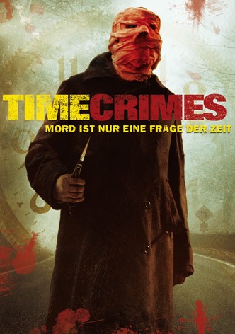 Timecrimes - Mord ist nur eine Frage der Zeit