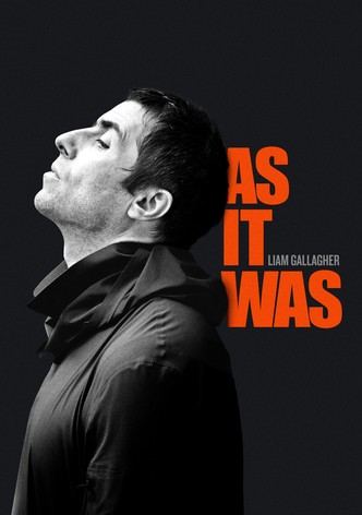 Liam Gallagher: As It Was