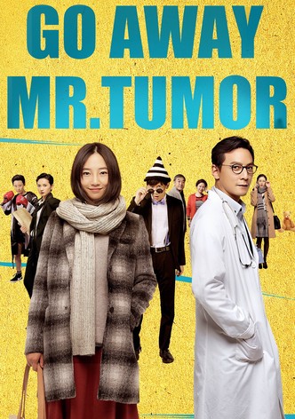 Go Away Mr. Tumor