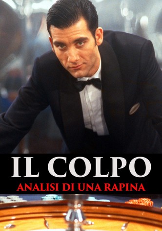 Il colpo - Analisi di una rapina