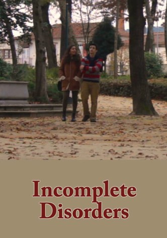 Incomplete Disorders