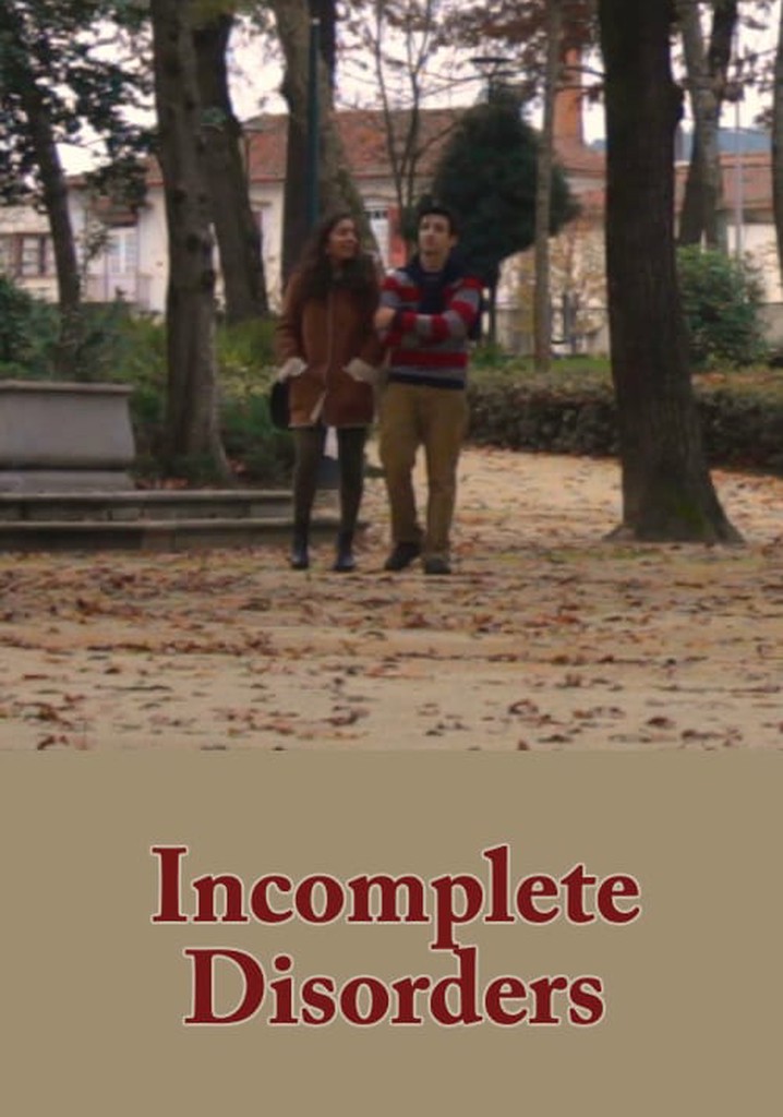 Incomplete Disorders