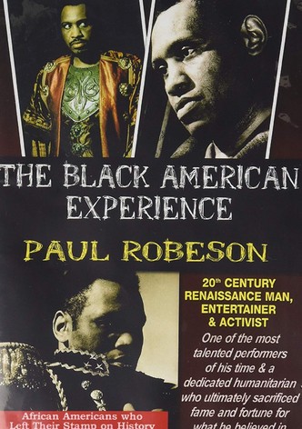 Paul Robeson: 20th Century Renaissance Man, Entertainer & Activist