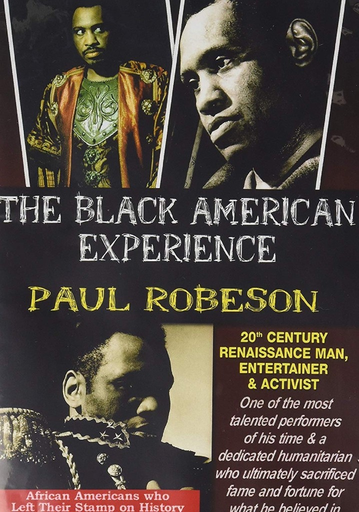 Paul Robeson: 20th Century Renaissance Man, Entertainer & Activist