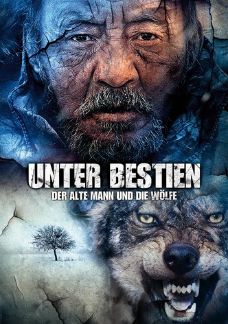 Unter Bestien - Der alte Mann und die Wölfe