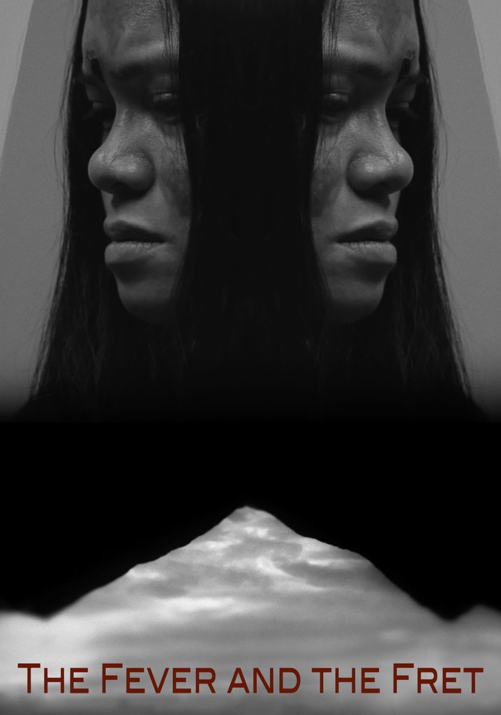 The Fever and the Fret