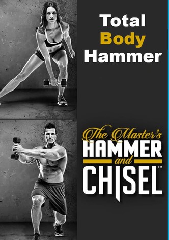 The Master's Hammer and Chisel - Total Body Hammer