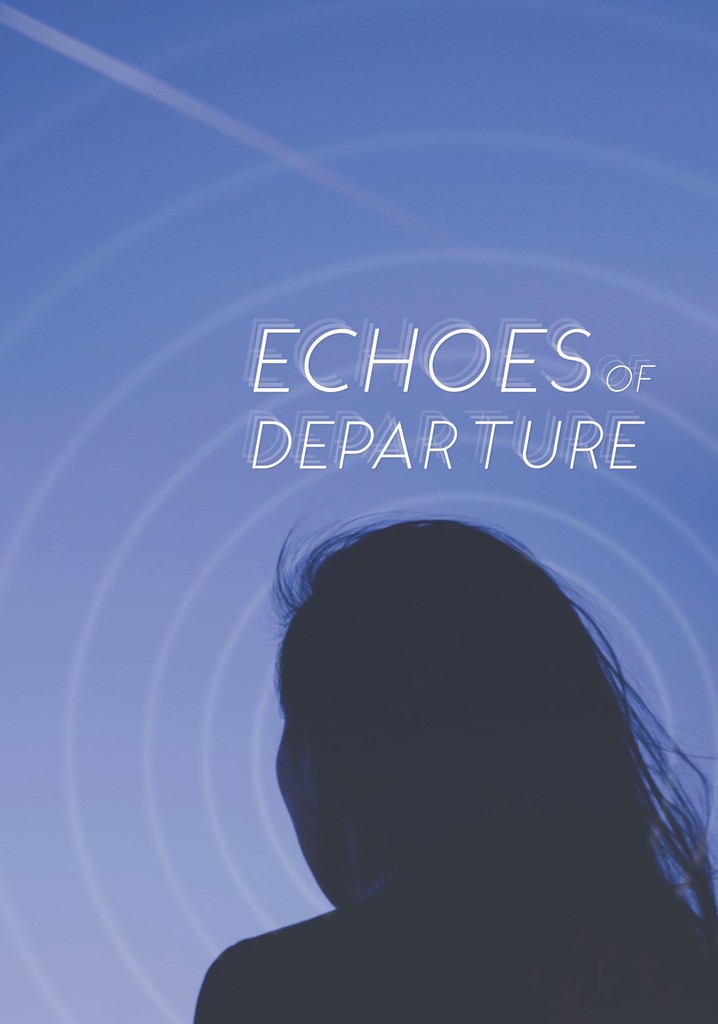 Echoes of Departure