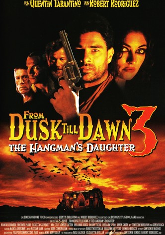 From Dusk Till Dawn 3: The Hangman's Daughter