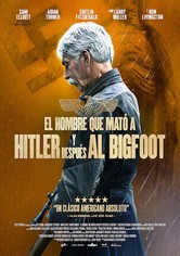 El Hombre que mató a Hitler y después al Bigfoot