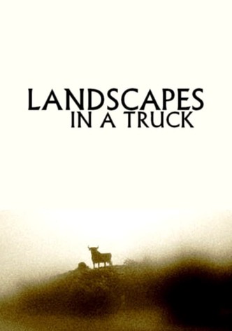 Landscapes in a Truck