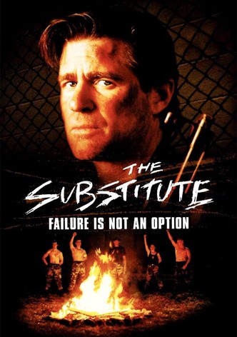 The Substitute: Failure Is Not an Option