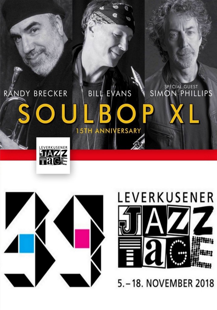 Soulbop XL  Randy Brecker  Bill Evans - Leverkusener Jazztage 2018