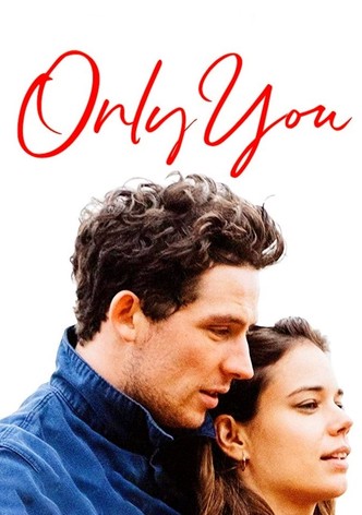 Only you 2024 watch online