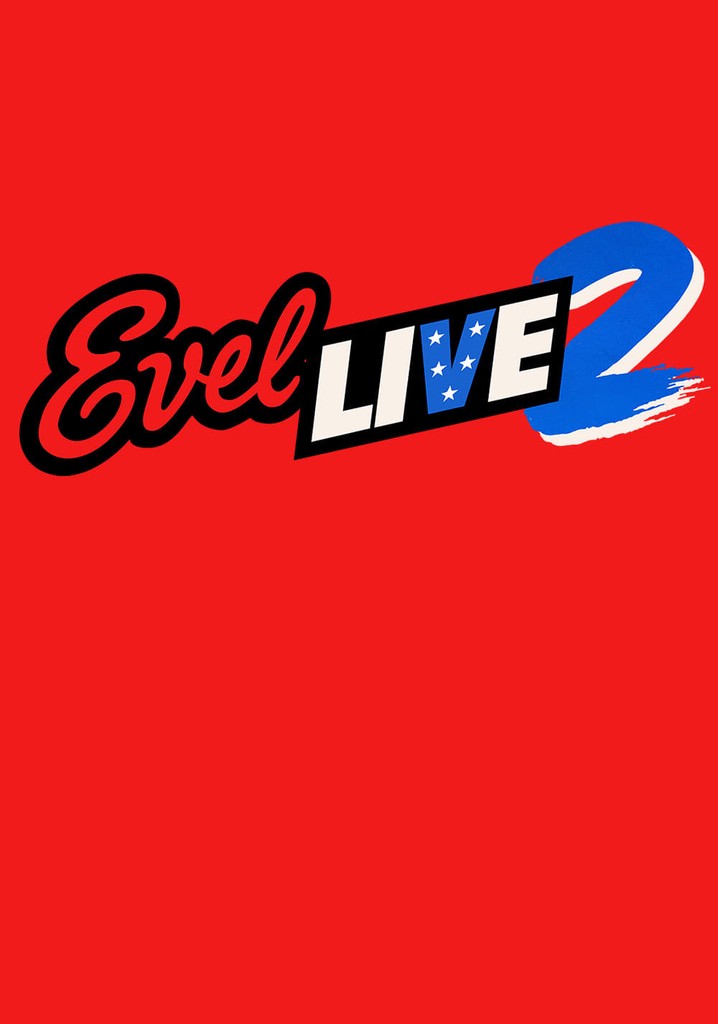 Evel Live 2