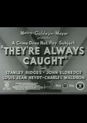 They're Always Caught