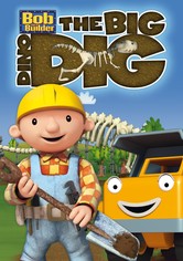 Bob the Builder: The Big Dino Dig