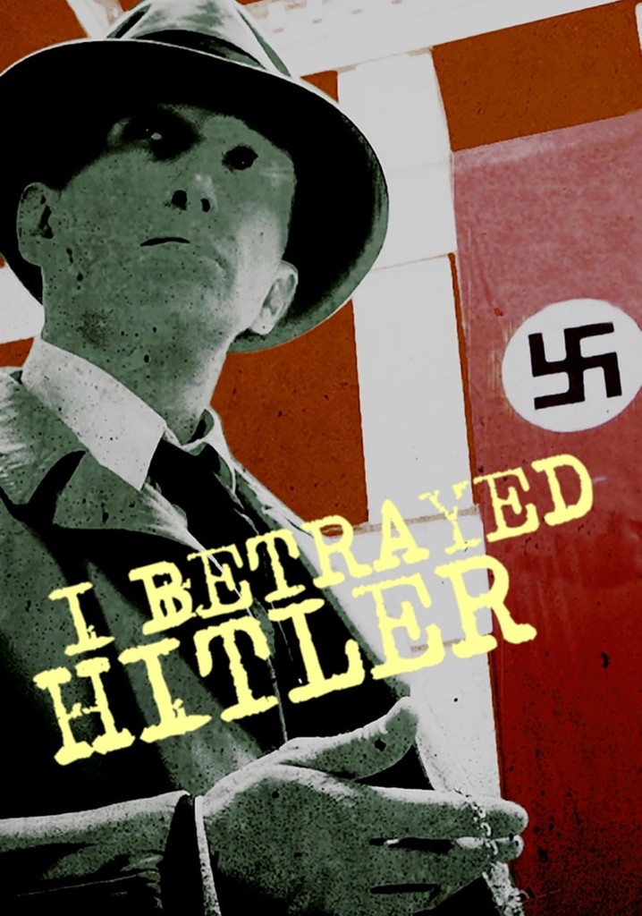 I Betrayed Hitler
