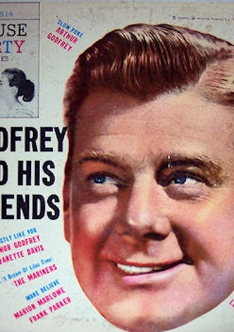 Arthur Godfrey and His Friends