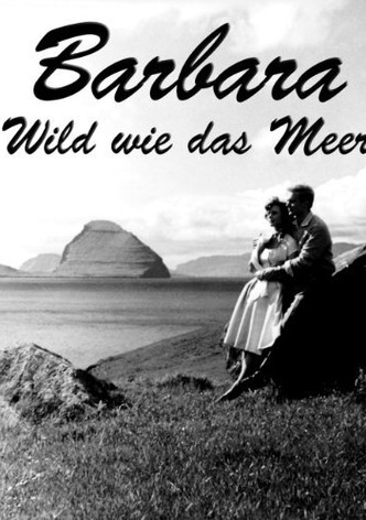 Barbara - Wild wie das Meer