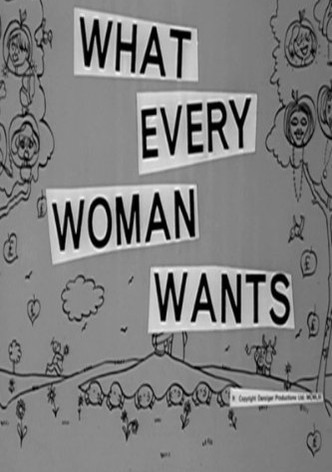 What Every Woman Wants