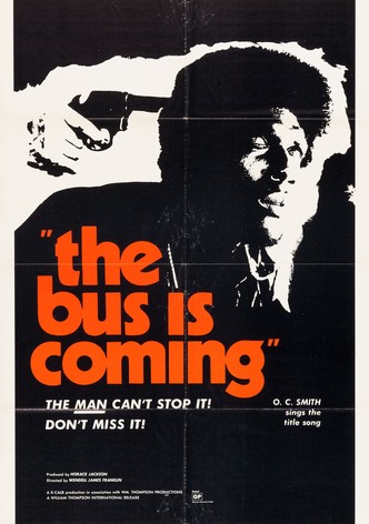 The Bus Is Coming
