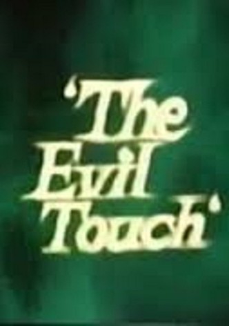 The Evil Touch