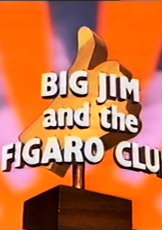 Big Jim And The Figaro Club
