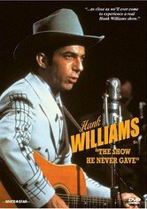 Hank Williams: The Show He Never Gave