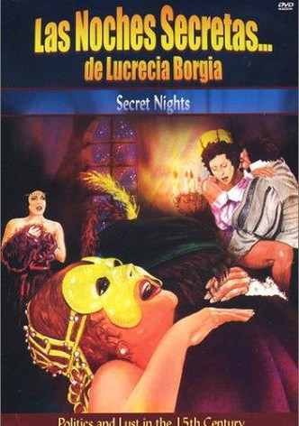 La nuit secrète de Lucrecia Borgia