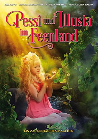 Pessi und Illusia im Feenland