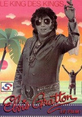 Elvis Gratton: Le king des kings